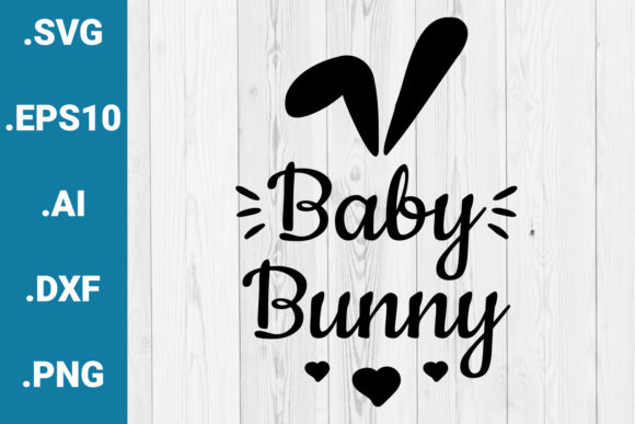 Babby Bunny Easter Quote: Graphics and Crafts