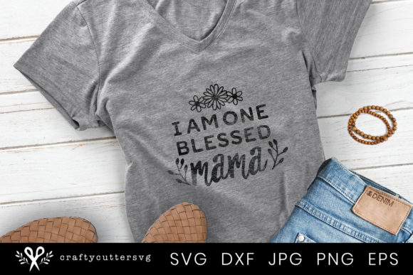 Blessed Mama Quote: Graphics & Crafts for Mother’s Day