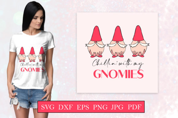 Chillin with My Gnomies - Valentines Graphics and Crafts