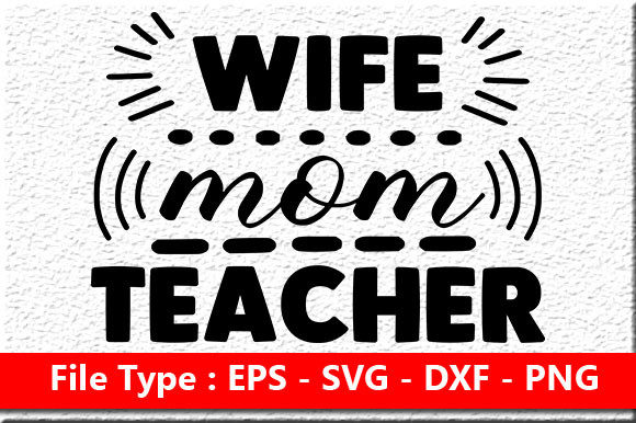Homeschool Mom Quote Design, Wife Mom T