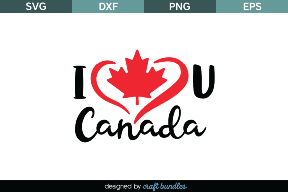 I Love You Canada SVG Cut File: Graphics & Crafts Asset Review