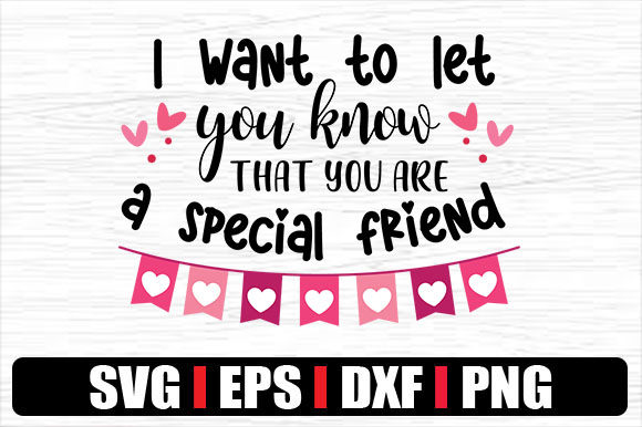 I Want to Let You Know That You Are a Sp Graphics and Crafts
