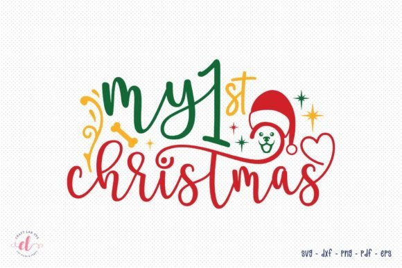 My 1st Christmas SVG – Christmas Dog Graphics for Crafts