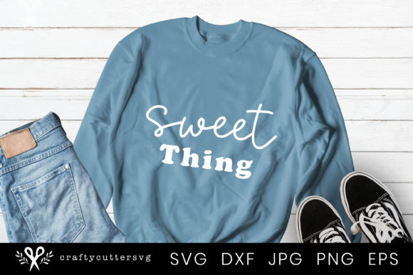 Positive Quote Sweet Thing Graphics for Crafts