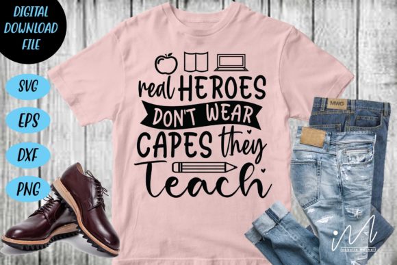 Real Heroes Don’t Wear Capes Craft SVG Graphics