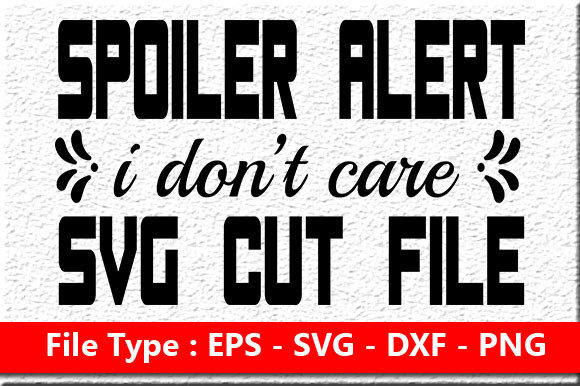 Sassy Quote Design Spoiler Alert Graphics