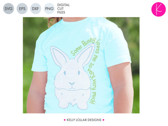 Some Bunny Loves Me Graphics and Crafts