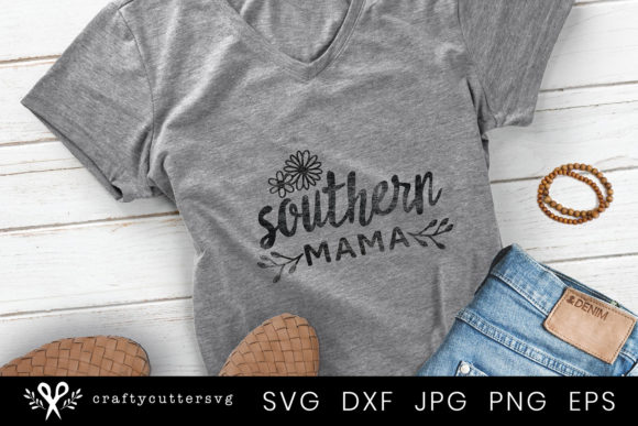 Southern Mama Quote Mothers Day Graphics & Crafts